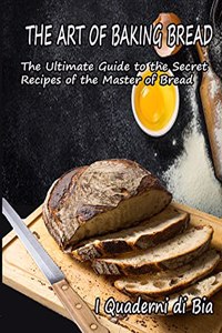 The Art of Baking Bread