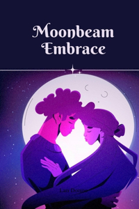 Moonbeam Embrace