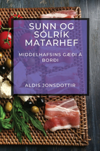 Sunn og Sólrík Matarhef