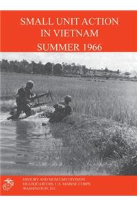Small Unit Action in Vietnam Summer 1966