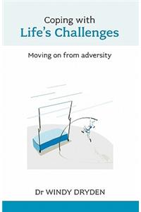 Coping with Life's Challenges - Moving on from Adversity