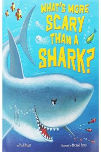 WHAT'S MORE SCARY THAN A SHARK ALMOST NEW