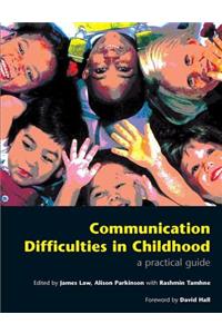 Communication Difficulties in Childhood