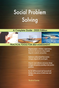 Social Problem Solving A Complete Guide - 2020 Edition