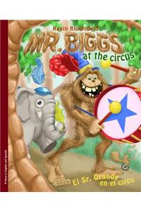 Mr. Biggs at the Circus / El Sr. Grande En El Circo