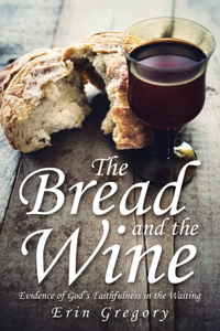 Bread and the Wine