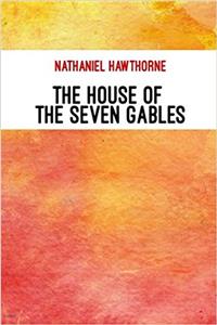 The House of the Seven Gables by Nathaniel Hawthorne