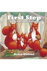 First step: (A Rhyming Picture Book For Young Children And Their Patrents)