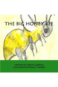 The Big Honey Bee