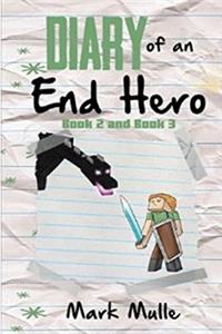 Diary of an End Hero, Book 2 and Book 3 (An Unofficial Minecraft Book for Kids Ages 9 - 12 (Preteen)