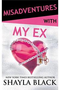 Misadventures with My Ex