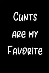 Cunts are My Favorite