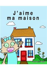 J'aime ma maison