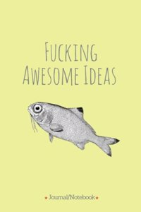 Fucking Awesome Ideas