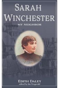 Sarah Winchester, My Neighbor