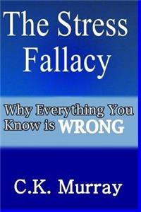 Stress Fallacy