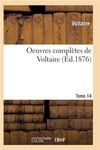 Oeuvres Complètes de Voltaire. Tome 14