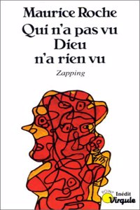 Qui N'a Pas Vu Dieu N'a Rien Vu. Zapping