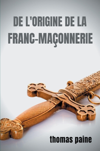 De l'origine de la Franc-maçonnerie