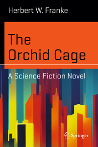 Orchid Cage: A Science Fiction Novel