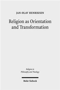 Religion as Orientation and Transformation