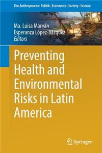 Preventing Health and Environmental Risks in Latin America