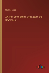 A Grimer of the English Constitution and Government