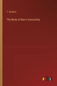 Mode of Man's Immortality