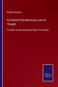 An Outline of the Necessary Laws of Thought