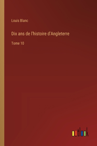 Dix ans de l'histoire d'Angleterre