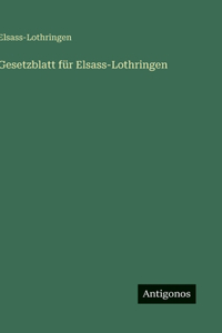 Gesetzblatt für Elsass-Lothringen