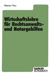 Wirtschaftslehre für Rechtsanwalts- und Notargehilfen