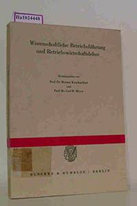 Wissenschaftliche Betriebsfuhrung Und Betriebswirtschaftslehre