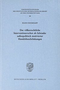 Das Volkerrechtliche Interventionsverbot ALS Schranke Aussenpolitisch Motivierter Handelsbeschrankungen