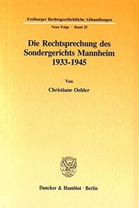 Die Rechtsprechung Des Sondergerichts Mannheim 1933-1945