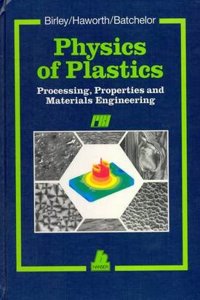 Physics of Plastics: Processing, Properties and Materials Engineering