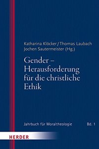 Gender - Herausforderung Fur Die Christliche Ethik