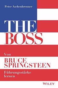 The Boss Von Bruce Springsteen Fuhrungsstarke lernen