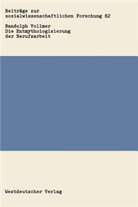 Die Entmythologisierung Der Berufsarbeit