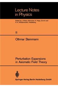 Perturbation Expansions in Axiomatic Field Theory