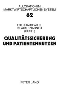 Qualitaetssicherung Und Patientennutzen