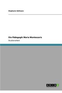 Die Pädagogik Maria Montessoris