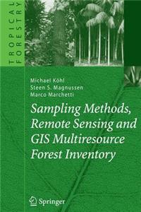 Sampling Methods, Remote Sensing and GIS Multiresource Forest Inventory