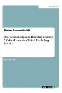 Dual Relationships and Boundary crossing. A Critical Issues in Clinical Psychology Practice