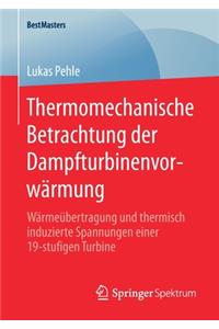 Thermomechanische Betrachtung der Dampfturbinenvorwärmung