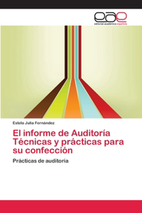 informe de Auditoría Técnicas y prácticas para su confección