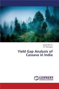 Yield Gap Analysis of Cassava in India
