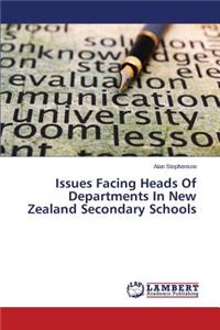 Issues Facing Heads Of Departments In New Zealand Secondary Schools