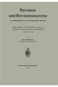 Revision Und Revisionssumme in Rechtsgeschichtlicher Und Rechtsvergleichender Darstellung