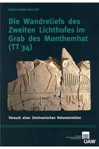 Die Wandreliefs Des Zweiten Lichthofes Im Grab Des Monthemhat (Tt34)